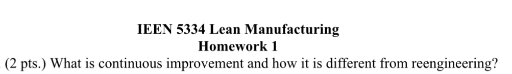  (2 pts.) What is continuous improvement and how it is different