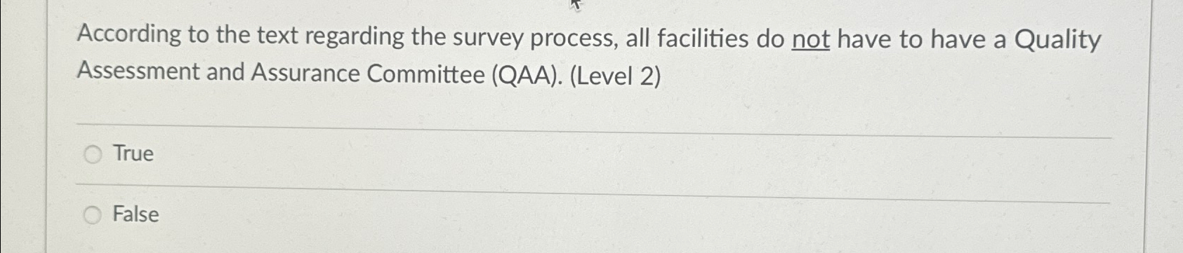 According to the text regarding the survey process, all facilities do