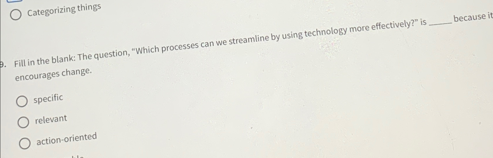  Categorizing things 9. Fill in the blank: The question, "Which processes