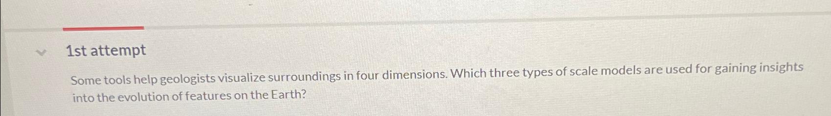  1st attempt Some tools help geologists visualize surroundings in four dimensions.