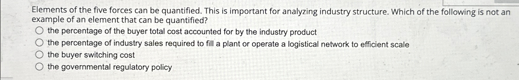  Elements of the five forces can be quantified. This is important