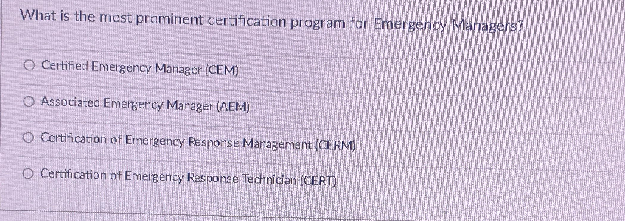  What is the most prominent certification program for Emergency Managers? Certified