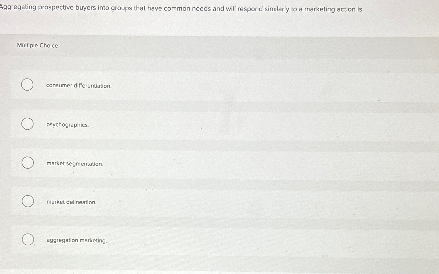  Aggregating prospective buyers into groups that have common needs and will