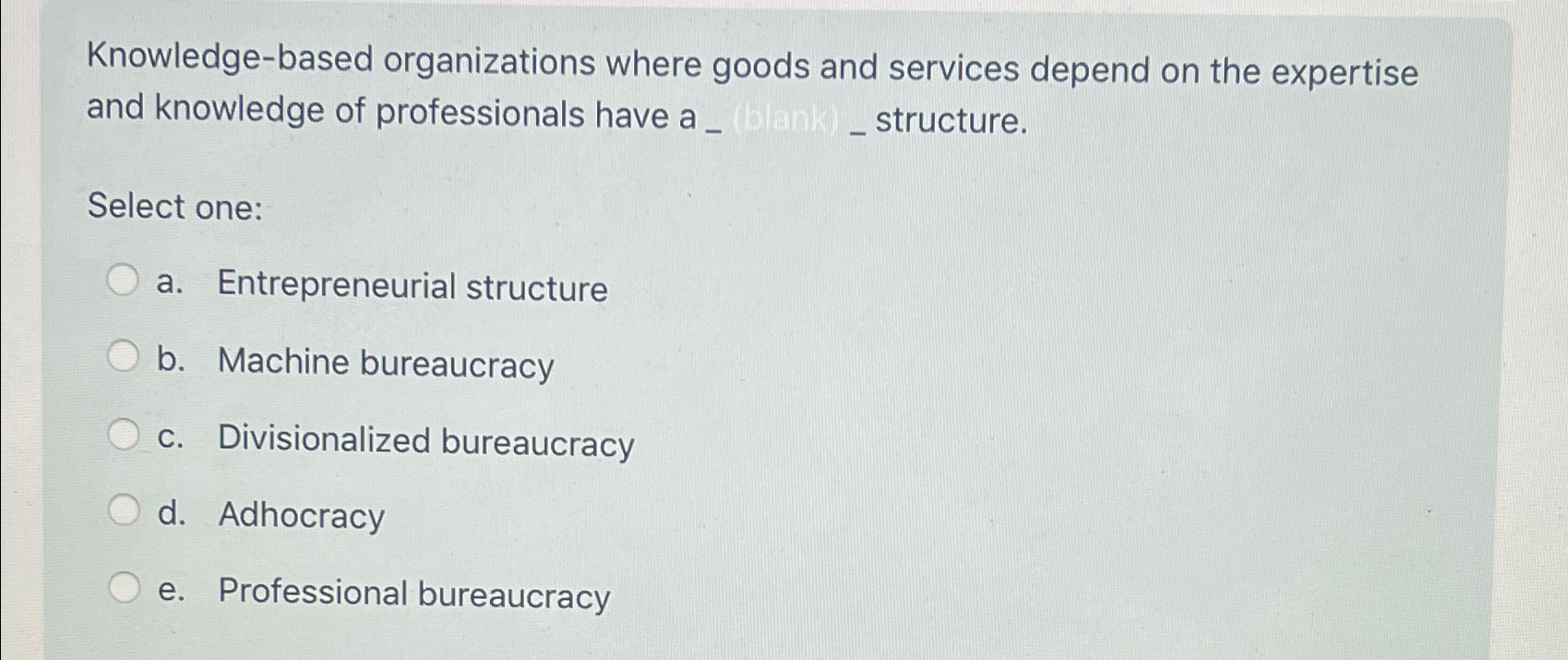  Knowledge-based organizations where goods and services depend on the expertise and