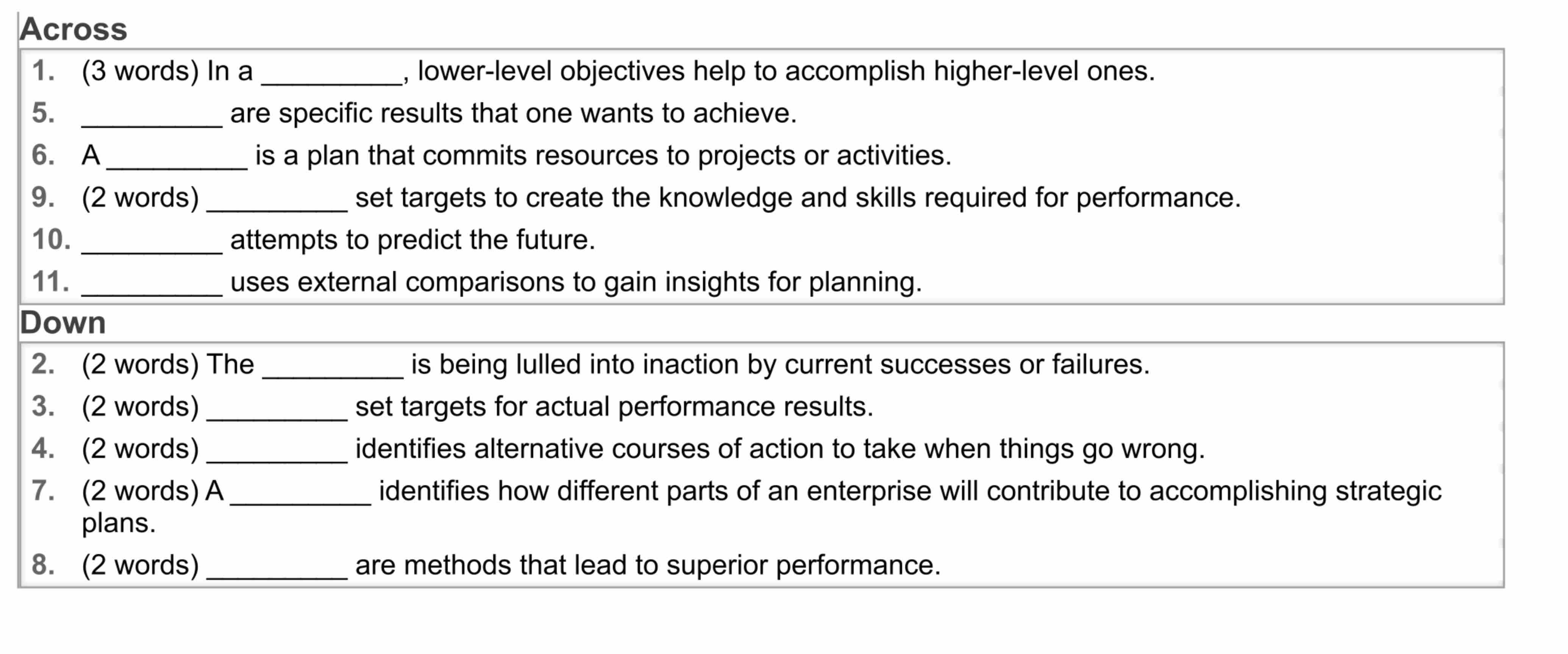  Across (3 words) In a , lower-level objectives help to accomplish