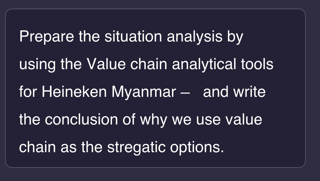  Prepare the situation analysis by using the Value chain analytical tools