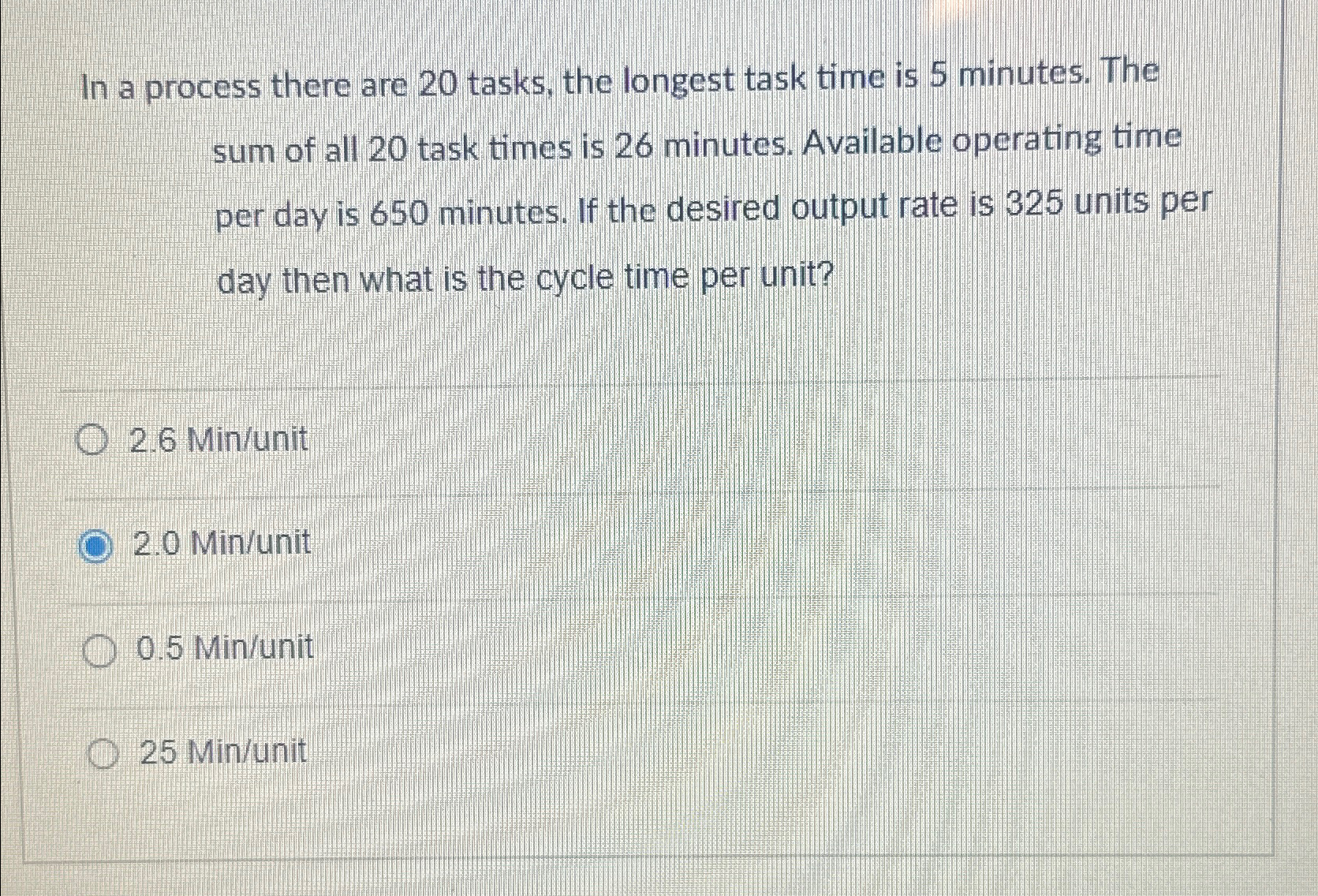  In a process there are 20 tasks, the longest task time