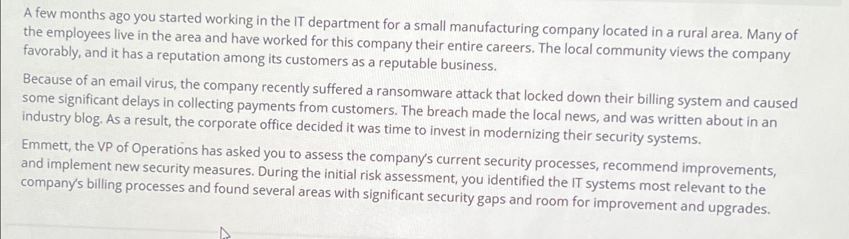  A few months ago you started working in the IT department