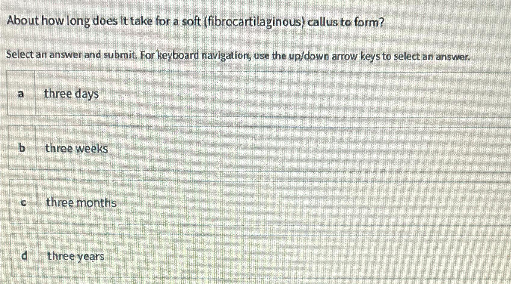  About how long does it take for a soft (fibrocartilaginous) callus