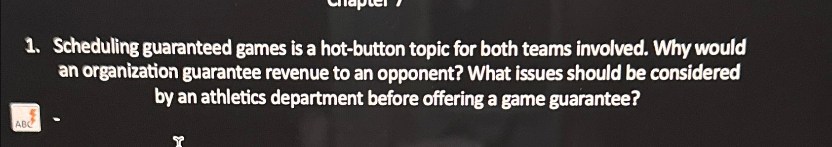  Scheduling guaranteed games is a hot-button topic for both teams involved.