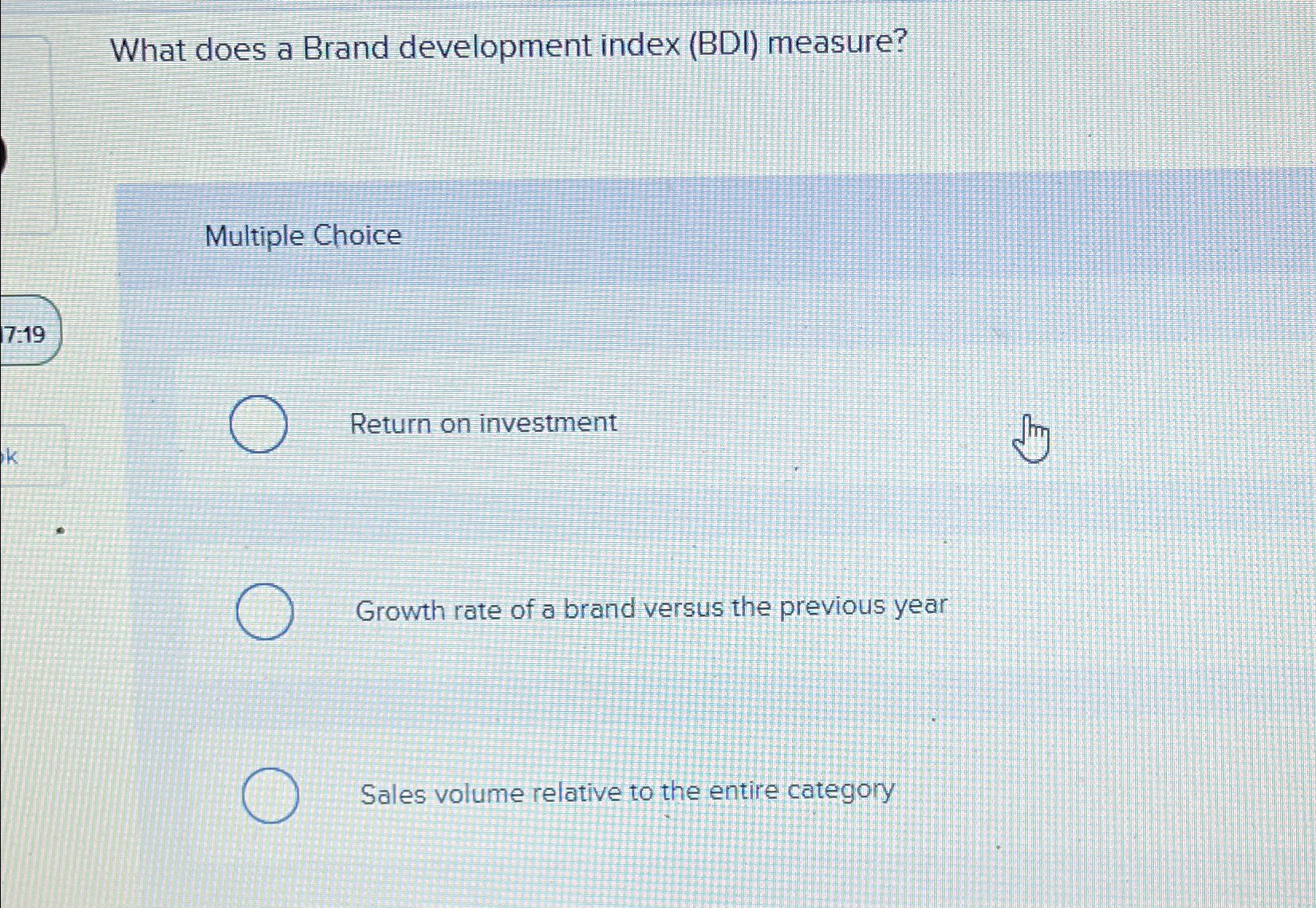  What does a Brand development index (BDI) measure? Multiple Choice Return