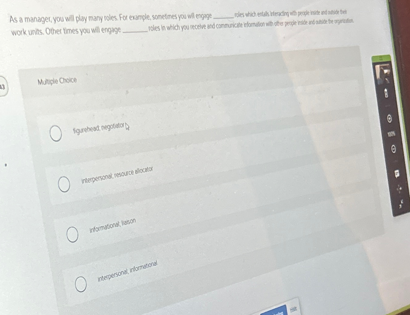  As a manager, you will play many roles, For example, sometimes