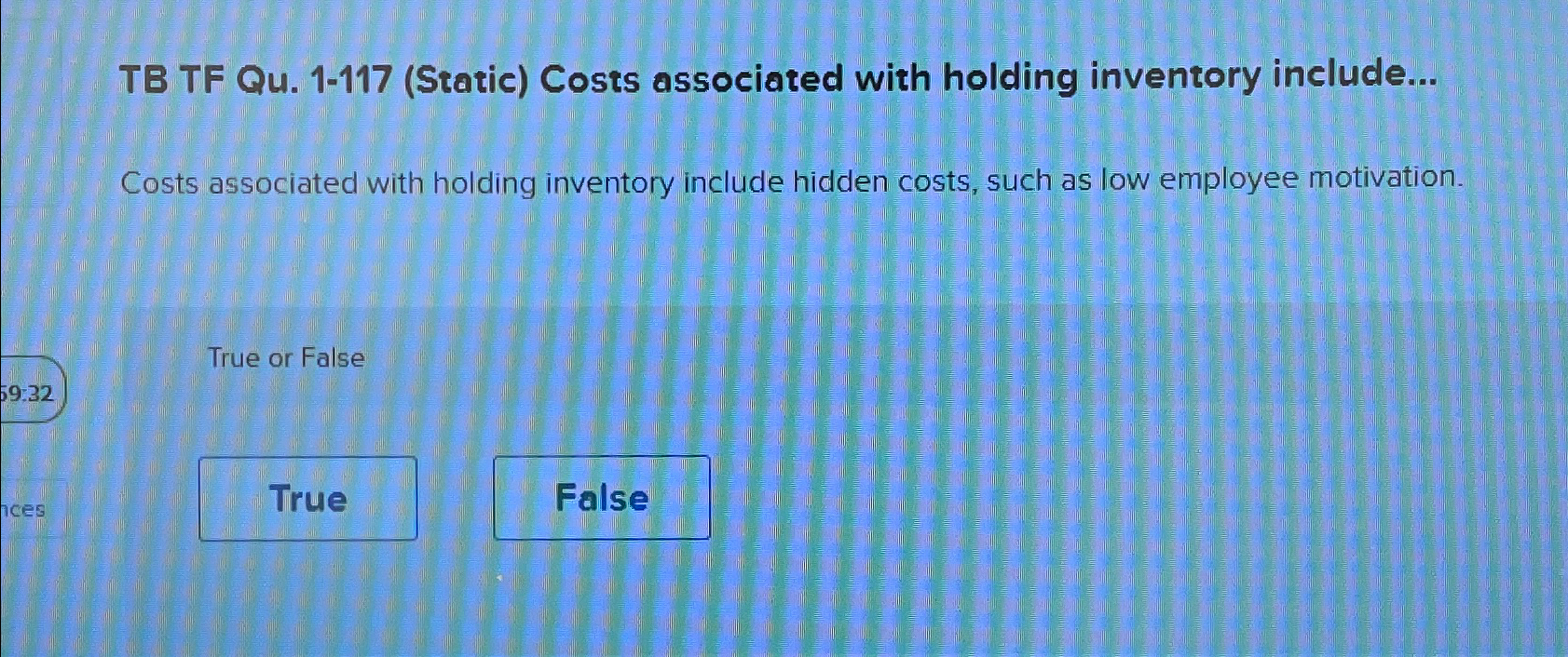 TB TF Qu.1-117(Static) Costs associated with holding inventory include... Costs associated