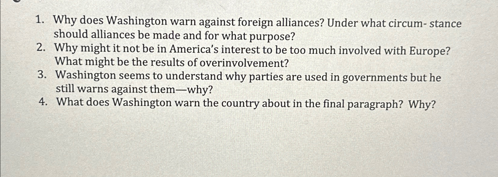  Why does Washington warn against foreign alliances? Under what circum-stance should