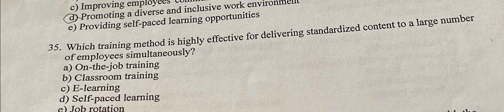  c) Improving employees and inclusive work environmenl d) Promoting a diverse