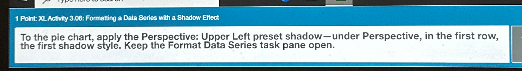  1 Point: XL Activity 3.06: Formatting a Data Series with a