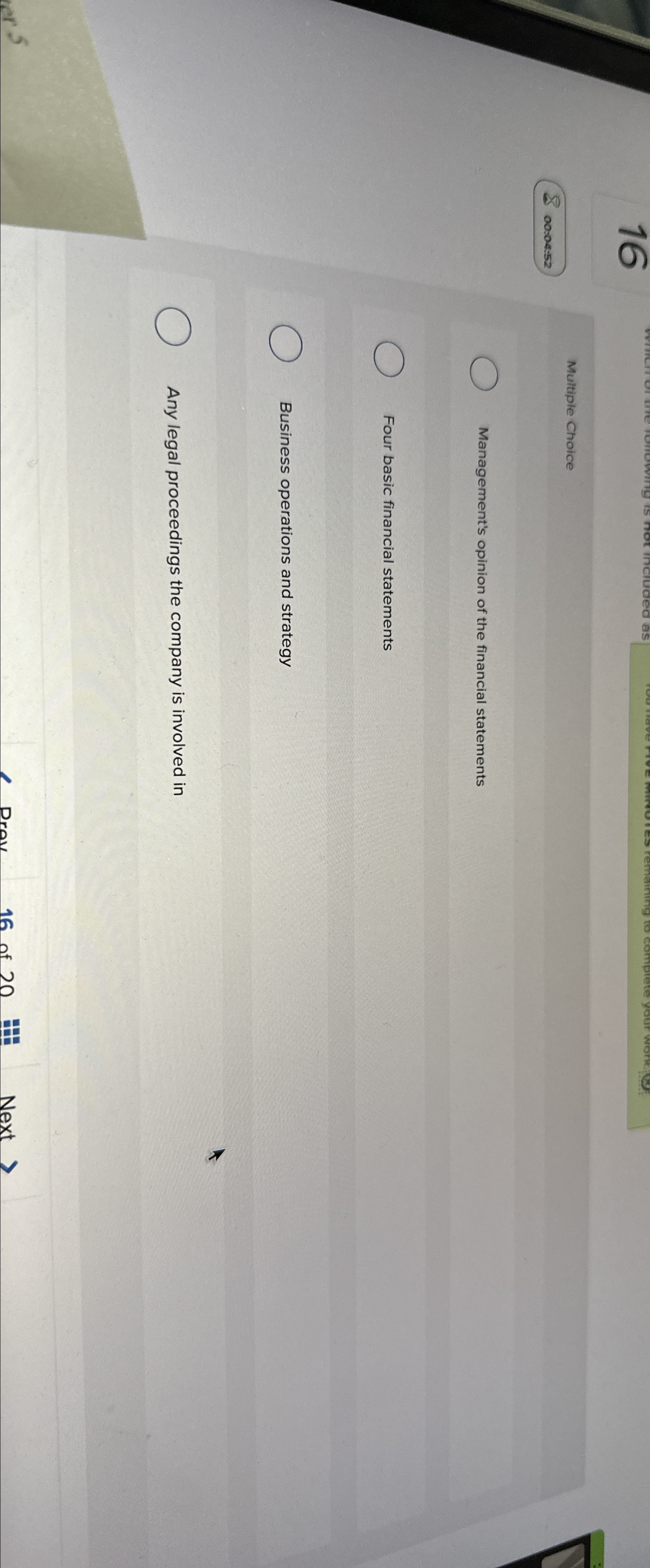  16 Multiple Choice 00:04:52 Management's opinion of the financial statements Four