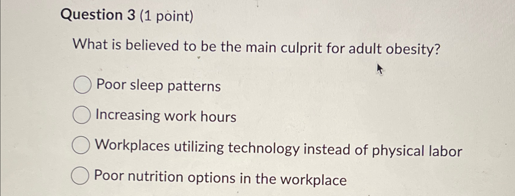  Question 3(1 point) What is believed to be the main culprit