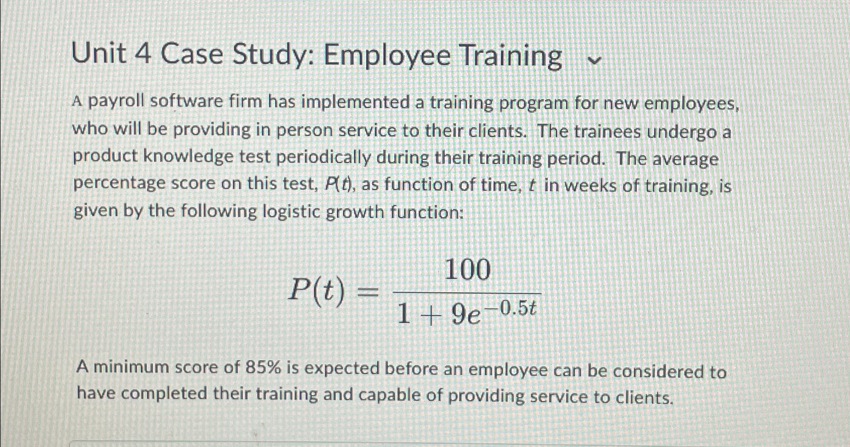  Unit 4 Case Study: Employee Training A payroll software firm has