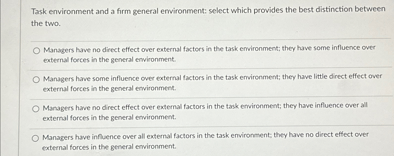 Task environment and a firm general environment: select which provides the