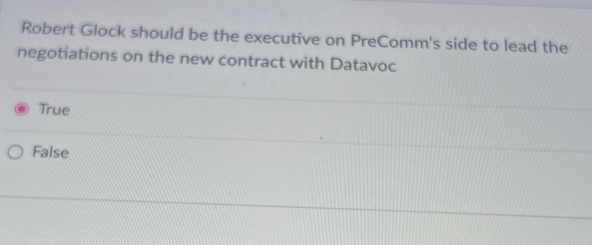  Robert Glock should be the executive on PreComm's side to lead