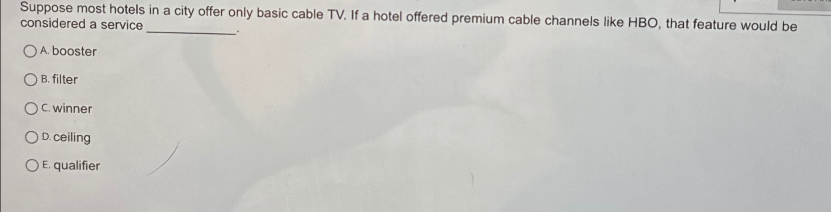  Suppose most hotels in a city offer only basic cable TV.