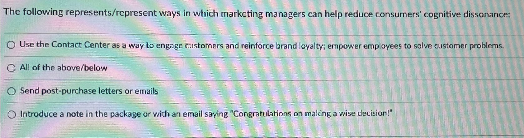  The following represents/represent ways in which marketing managers can help reduce