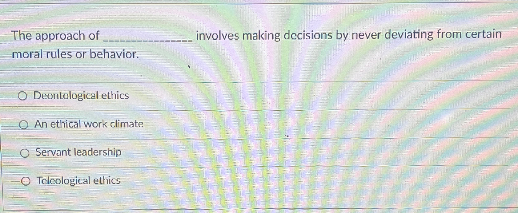  The approach of . involves making decisions by never deviating from