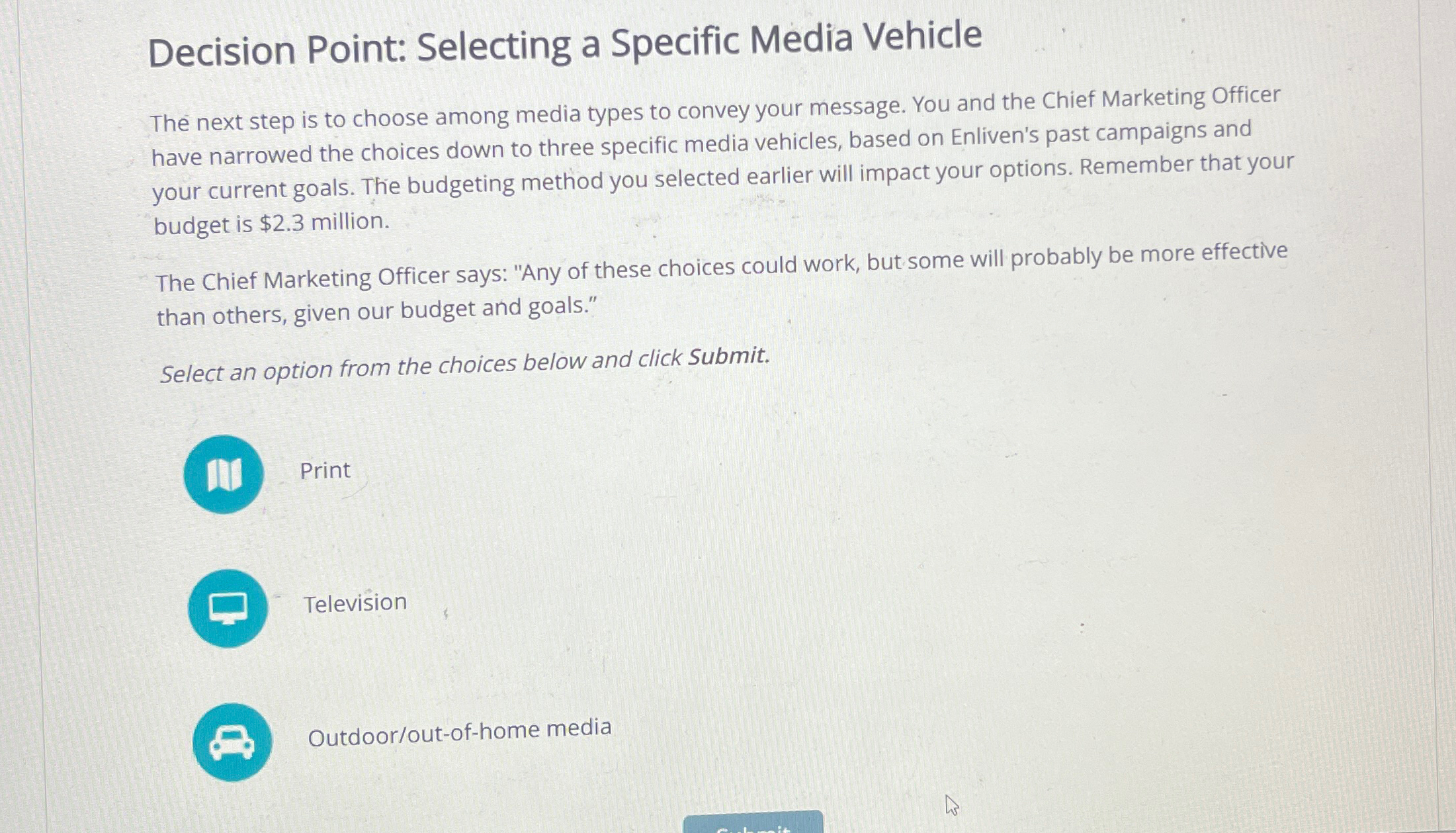  Decision Point: Selecting a Specific Media Vehicle The next step is