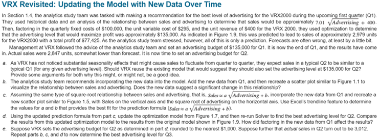  In Section 1.4, the analytics study team was tasked with making