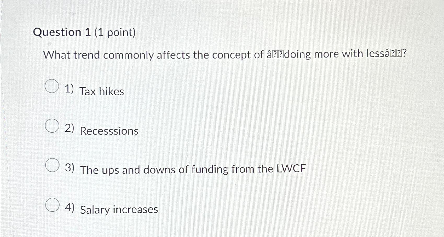  Question 1(1 point) What trend commonly affects the concept of ?1?doing