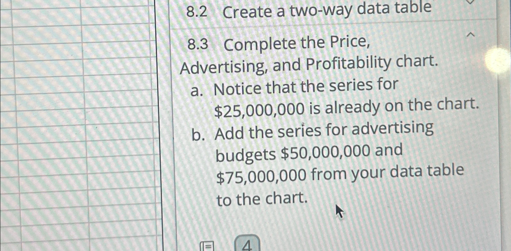  8.2 Create a two-way data table 8.3 Complete the Price, Advertising,
