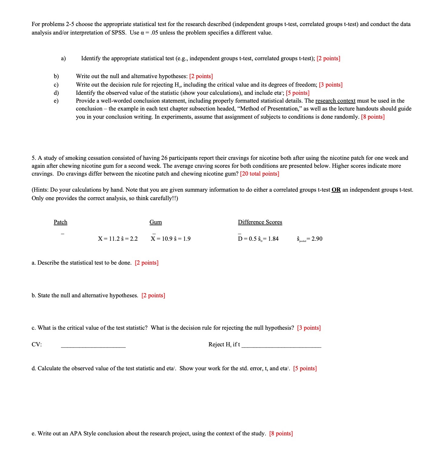  For problems 2-5 choose the appropriate statistical test for the research