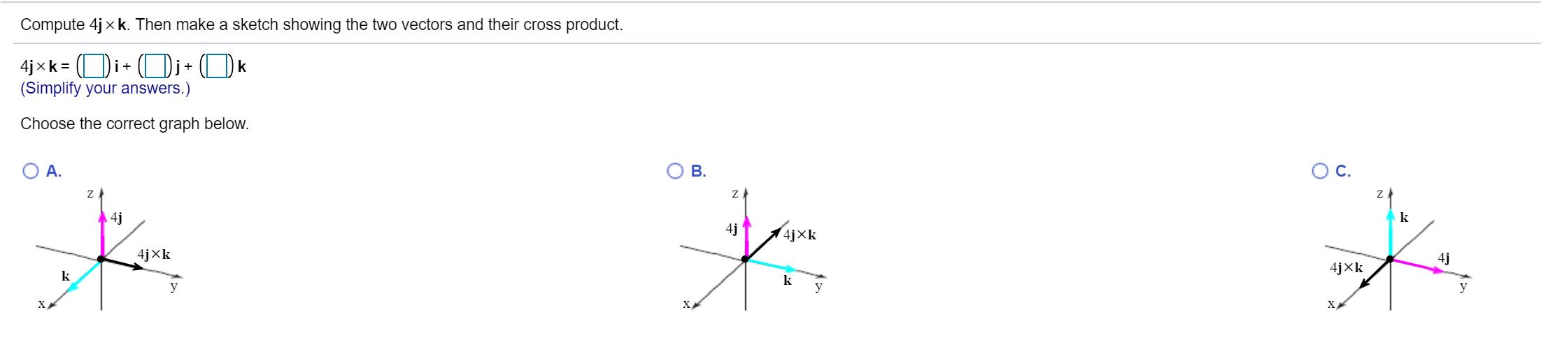 please solve this question Compute 41' x k. Then make a sketch