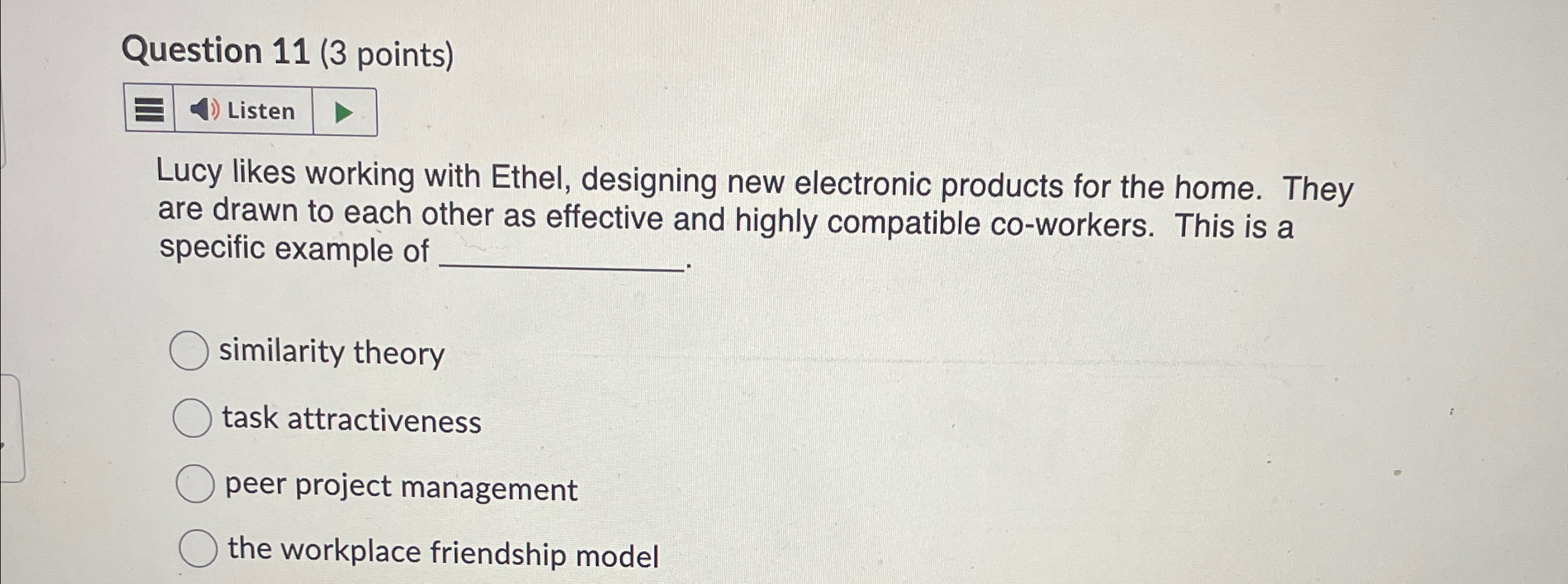 Question 11(3 points) Lucy likes working with Ethel, designing new electronic