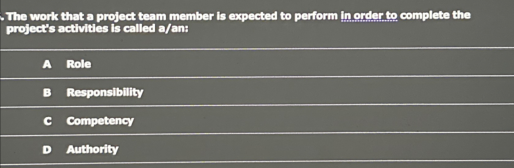 The work that a project team member is expected to perform