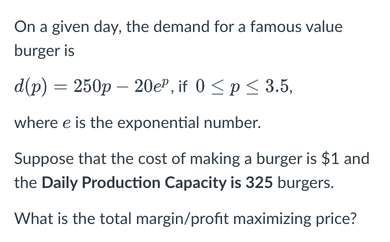 On a given day, the demand for a famous value burger