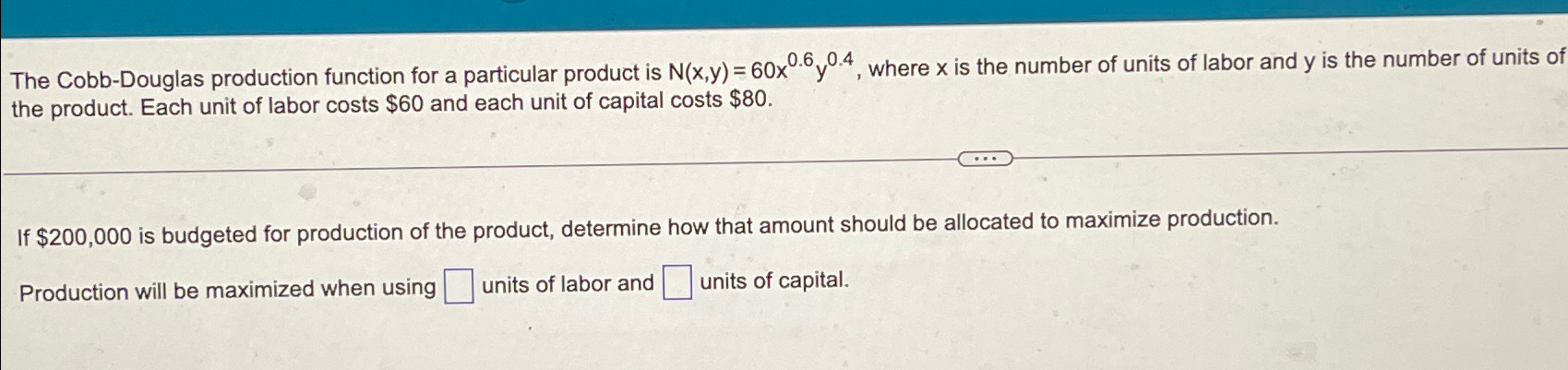  The Cobb-Douglas production function for a particular product is N(x,y)=60x0.6y0.4, where