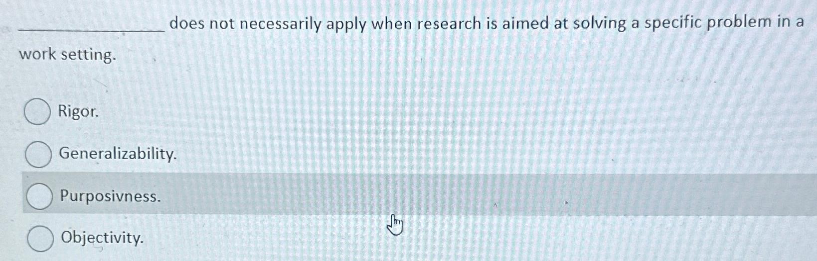  does not necessarily apply when research is aimed at solving a