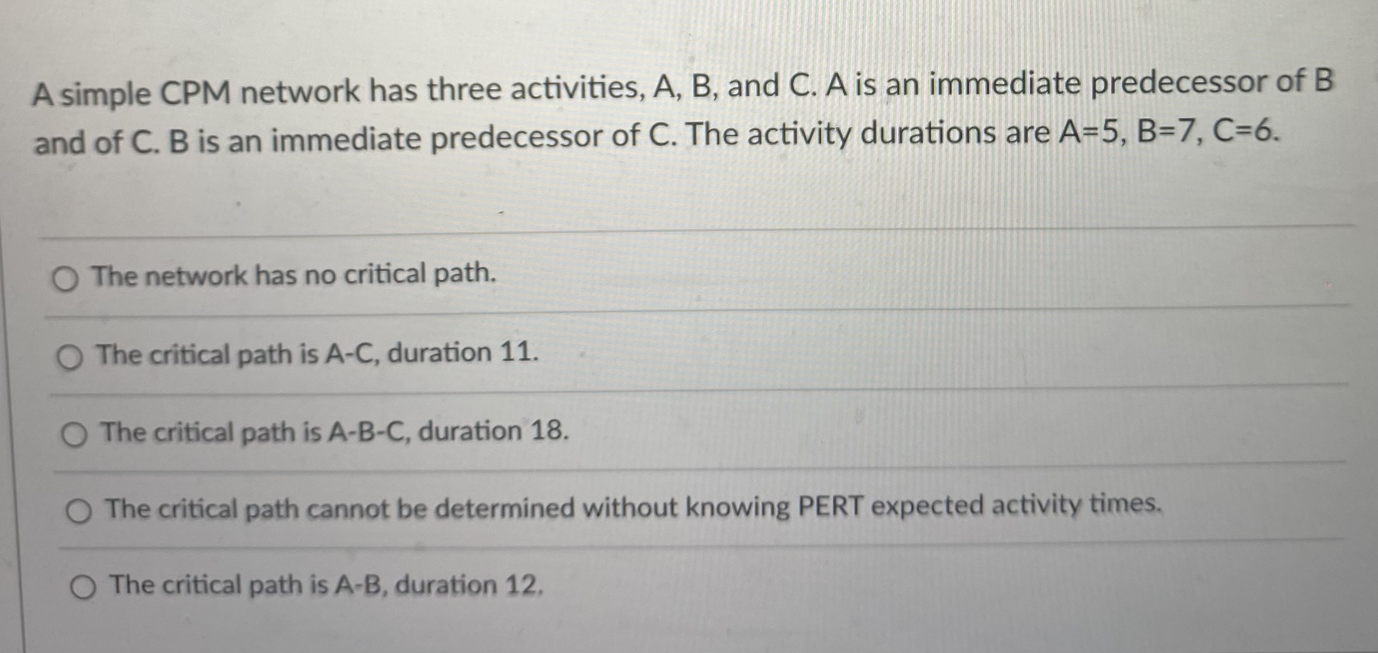  A simple CPM network has three activities, A, B, and C.