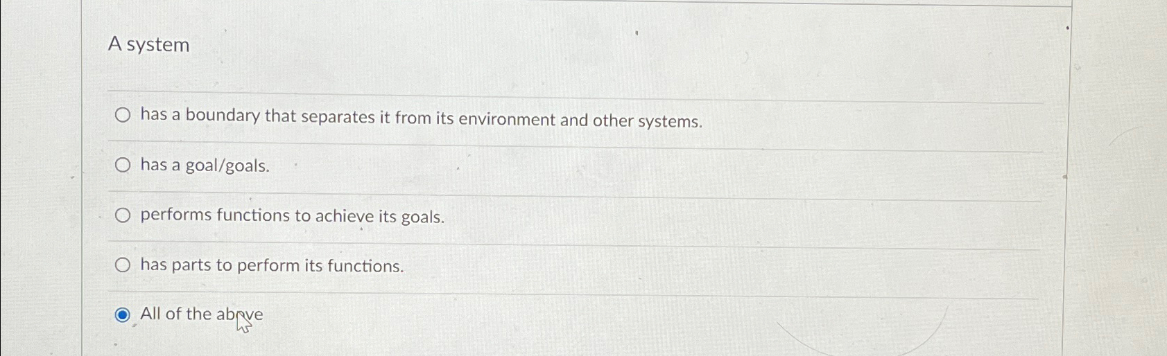 A system has a boundary that separates it from its environment