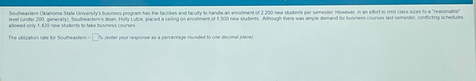  allowed only 1,420 new students to take business courses The utilization
