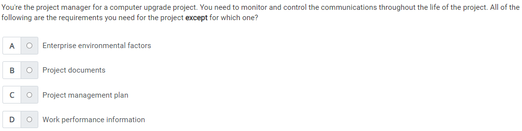  You're the project manager for a computer upgrade project. You need