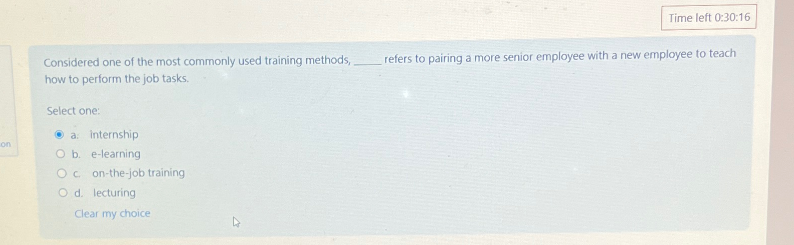  Time left 0:30:16 Considered one of the most commonly used training