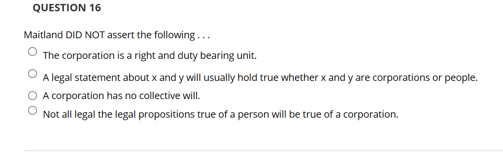  QUESTION 16 Maitland DID NOT assert the following ... The corporation