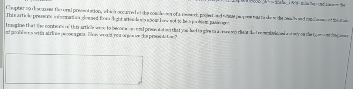  Chapter 19 discusses the oral presentation, which occurred at the conclusion