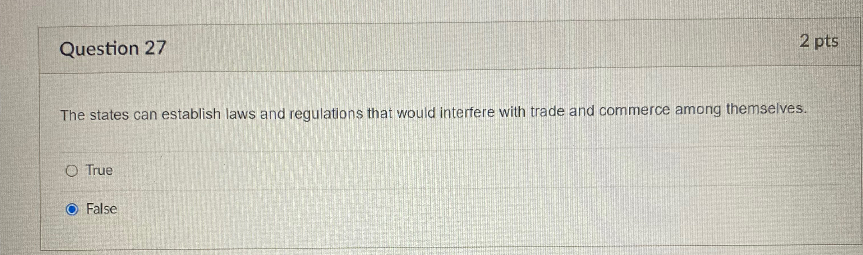  Question 27 2pts The states can establish laws and regulations that