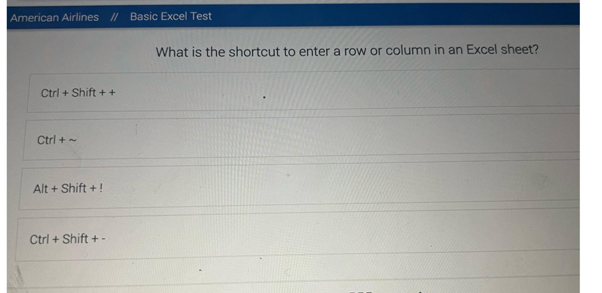  American Airlines Basic Excel Test What is the shortcut to enter