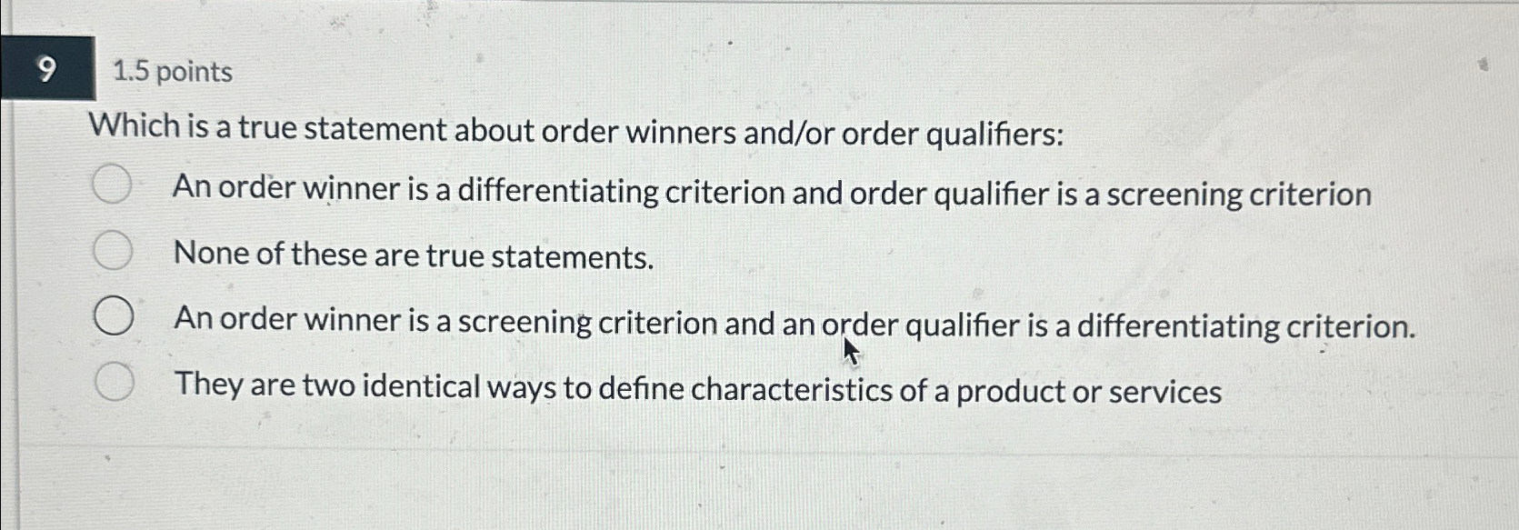  91.5 points Which is a true statement about order winners and/or