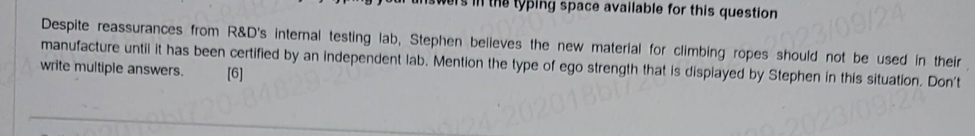  Despite reassurances from R\&D's internal testing lab, Stephen belleves the new